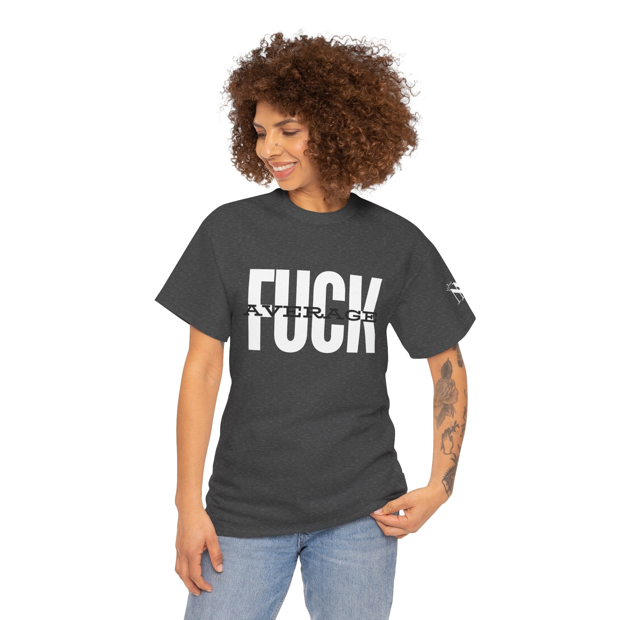 Fuck Average | Mix & Match 100% Cotton Unisex Fun-Flirty Lovers’ Tees