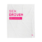 Sex Driven Decisions | Mix & Match Soft Fun-Flirty Lovers’ Blankets