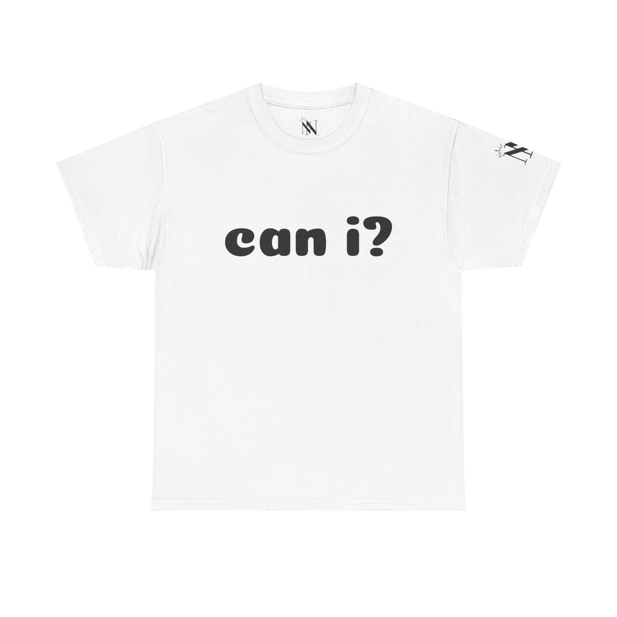 Can I? | Mix & Match 100% Cotton Unisex Fun-Flirty Lovers’ Tees