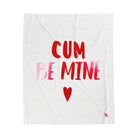 Cum Be Mine | Mix & Match Velveteen Fun-Flirty Lovers’ Blankets