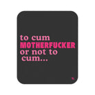 To Cum Motherfucker or Not to Cum | Nectar Napkins Fun-Flirty Lovers’ Sex Blankets