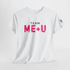 Team Me + U Sex Gifts Unisex T-Shirt