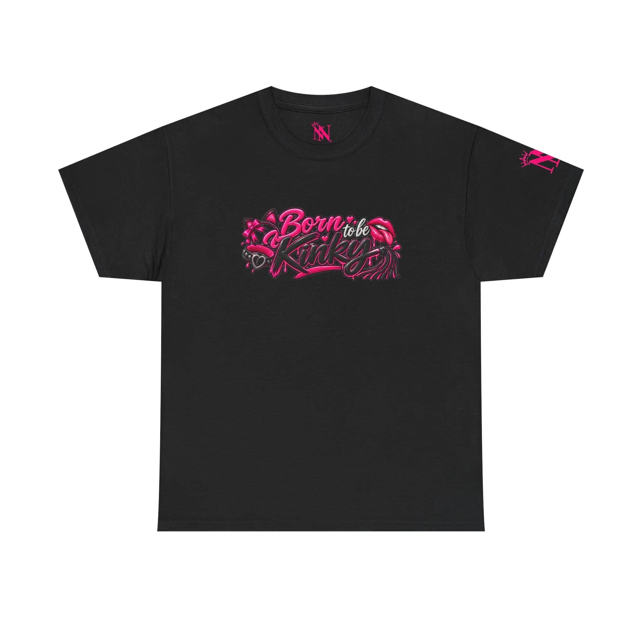 Born to Be Kinky Sexy T-Shirt