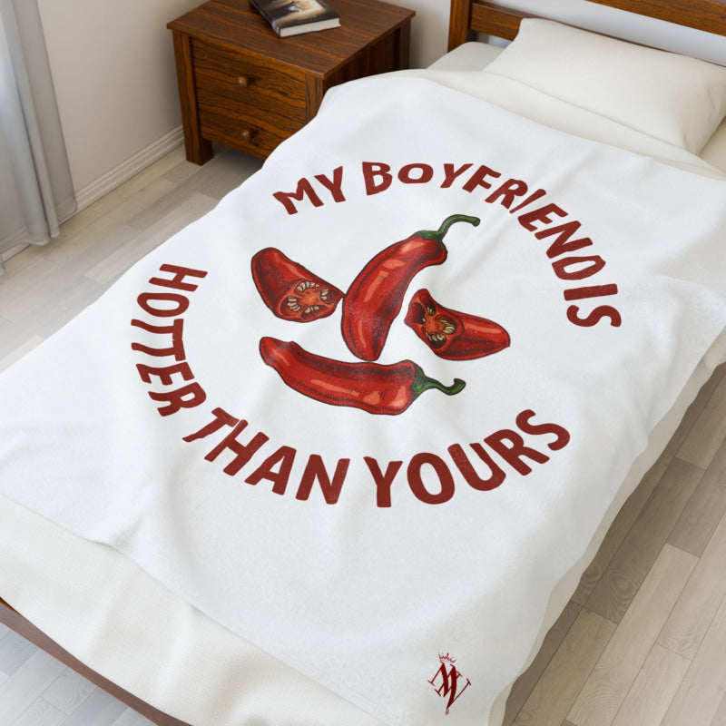 My Boyfriend is Hotter Than Yours Pepper | Mix & Match Soft Fun-Flirty Lovers’ Blankets
