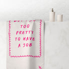 Too Pretty to Have a Job | Mix & Match XL Fun-Flirty Lovers’ Towels