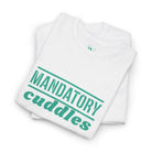 Mandatory Cuddles | Mix & Match 100% Cotton Unisex Fun-Flirty Lovers’ Tees