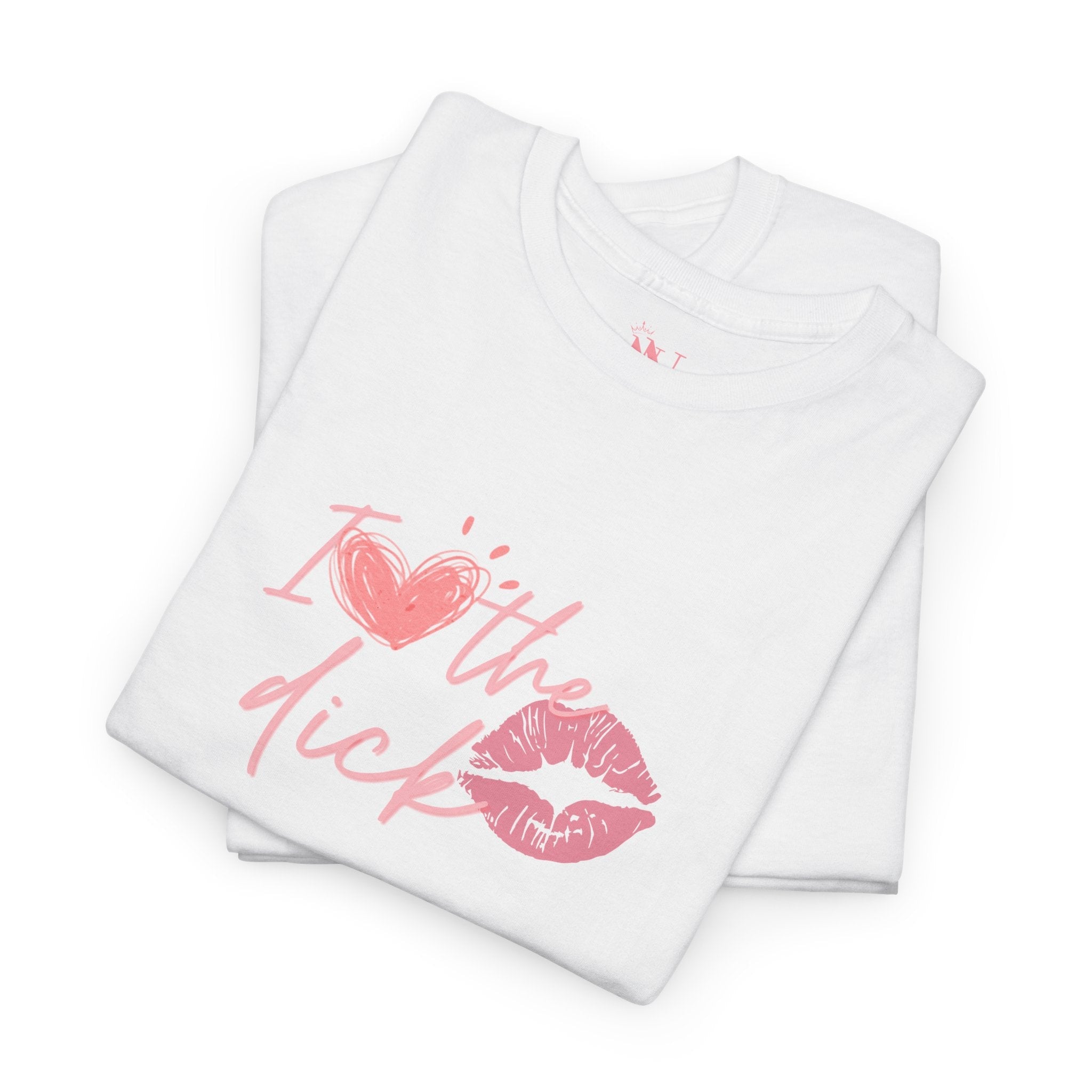 I Love The Dick | Mix & Match 100% Cotton Unisex Fun-Flirty Lovers’ Tees