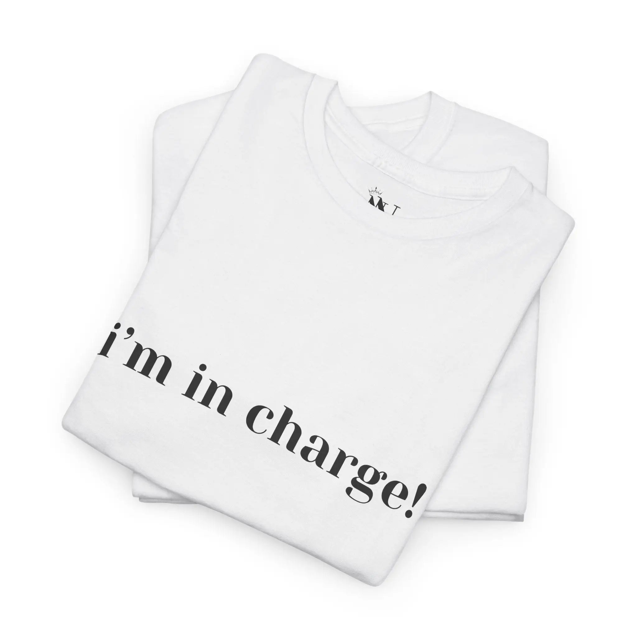 I’m in Charge! | Mix & Match 100% Cotton Unisex Fun-Flirty Lovers’ Tees