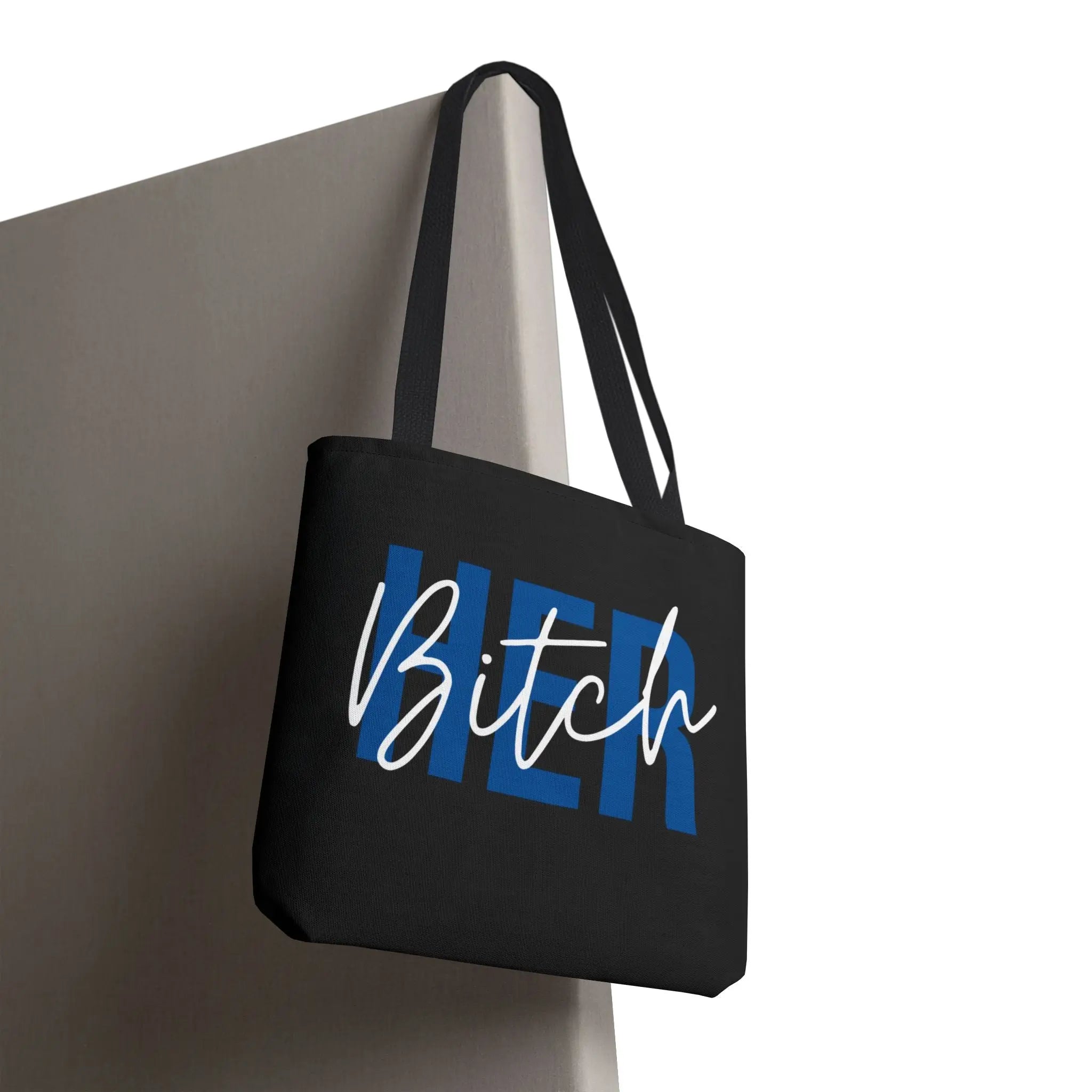 Her Bitch Tote Bag