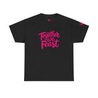 Together We Feast | Mix & Match Cotton Unisex Fun-Flirty Lovers’ T-Shirts