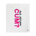 But Did You Cum? | Mix & Match Soft Fun-Flirty Lovers’ Blankets