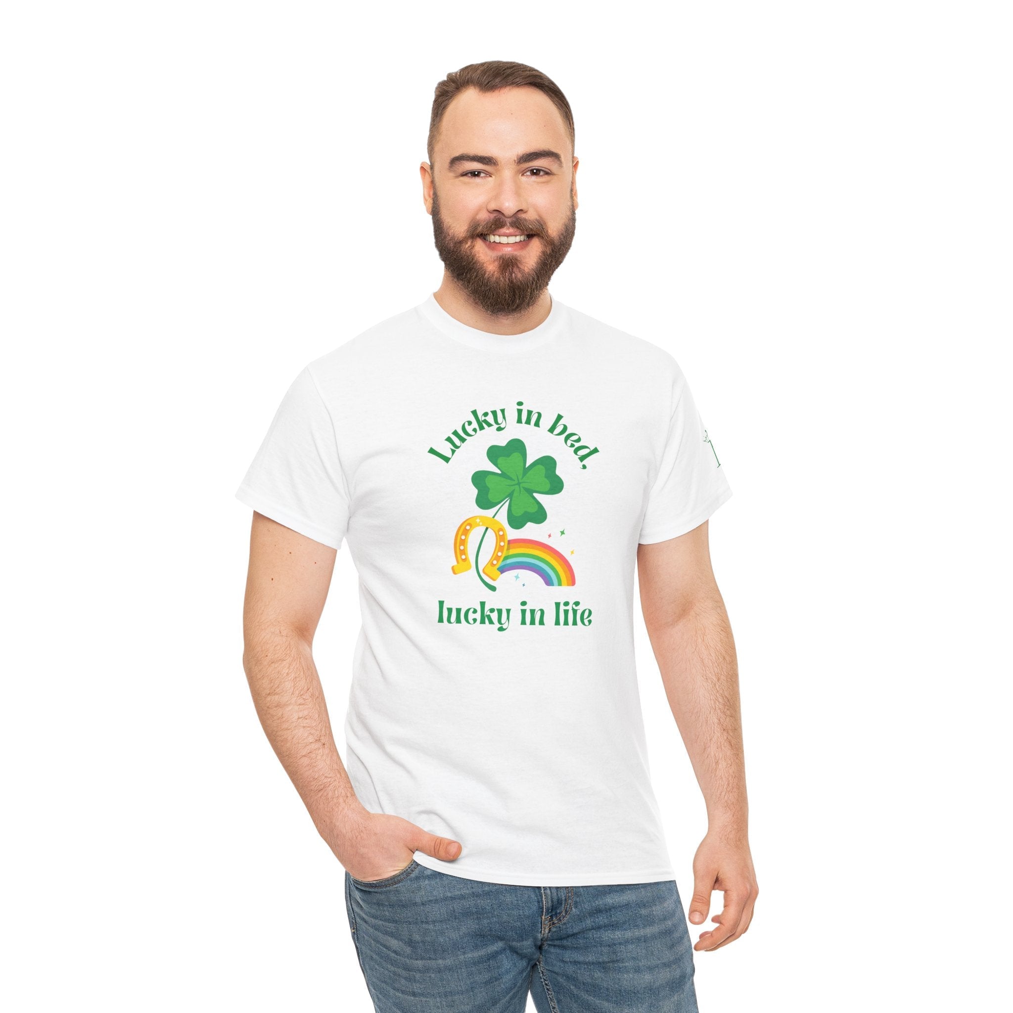 Lucky in Bed Lucky in Life St. Patrick’s Day | Mix & Match Cotton Unisex Fun-Flirty Lovers’ T-Shirts