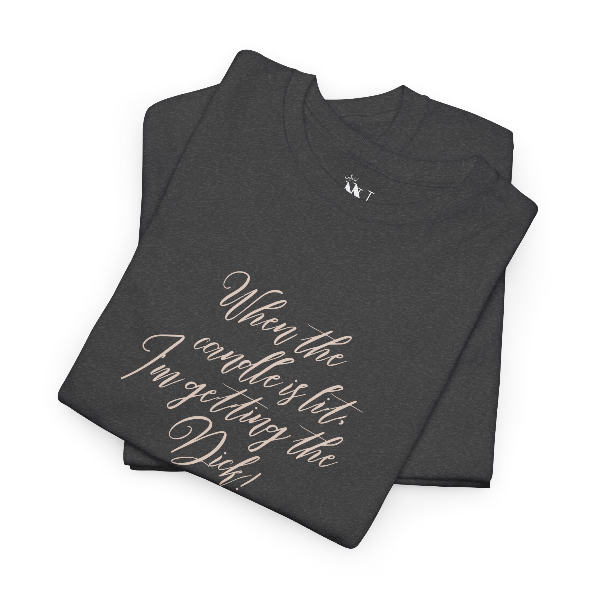 When the Candle is Lit | Mix & Match 100% Cotton Unisex Fun-Flirty Lovers’ Tees