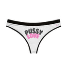 Pussy Love | Mix & Match Women’s Fun-Flirty Lovers’ Thongs