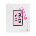 Caution When Wet | Mix & Match Fun-Flirty Lovers’ Blankets