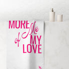 Do More of Me My Love Extra Large Towel