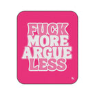 Fuck More Argue Less Sex Blanket