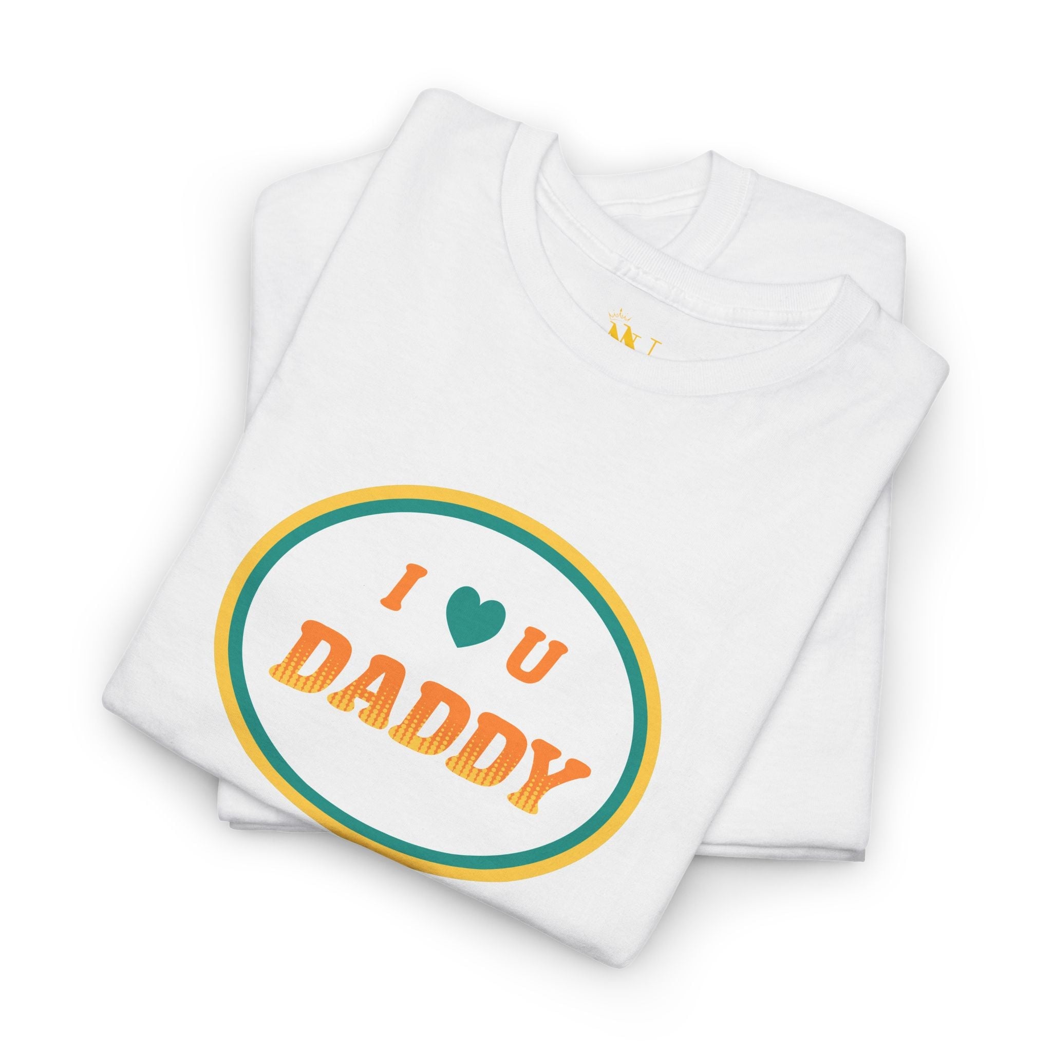 I Love You Daddy | Mix & Match 100% Cotton Unisex Fun-Flirty Lovers’ Tees