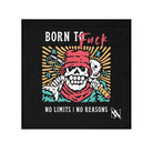 Born to Fuck No Reasons Cum Rag