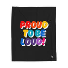 Proud to be Loud! Rainbow | Mix & Match Soft Fun-Flirty Lovers’ Blankets