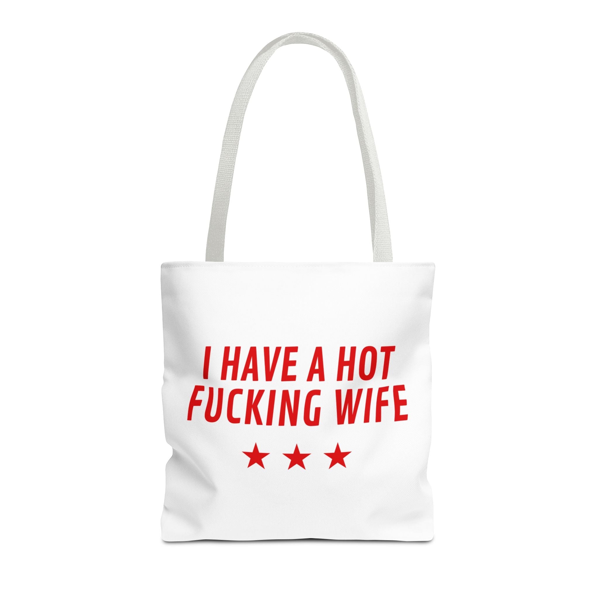 I Have a Hot Fucking Wife | Mix & Match Fun-Flirty Lovers’ Totes