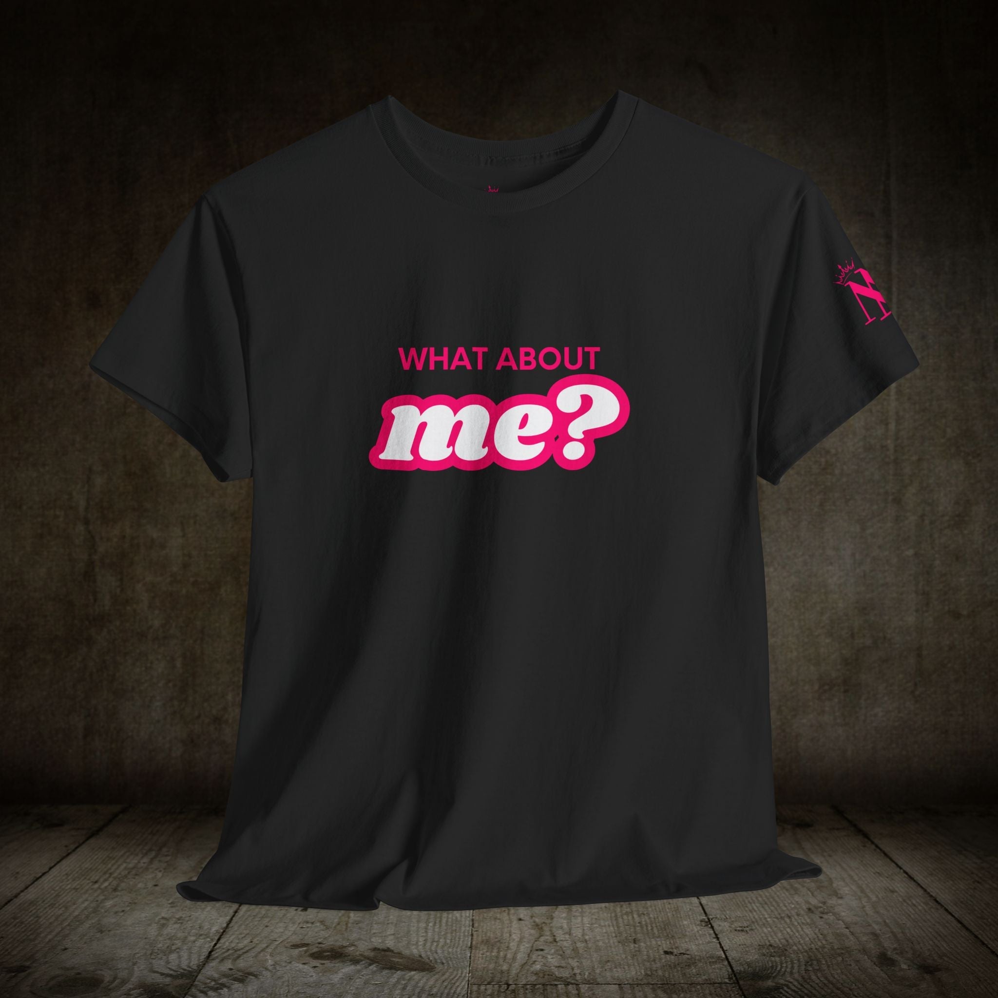 What About Me? | Mix & Match 100% Cotton Unisex Fun-Flirty Lovers’ Tees