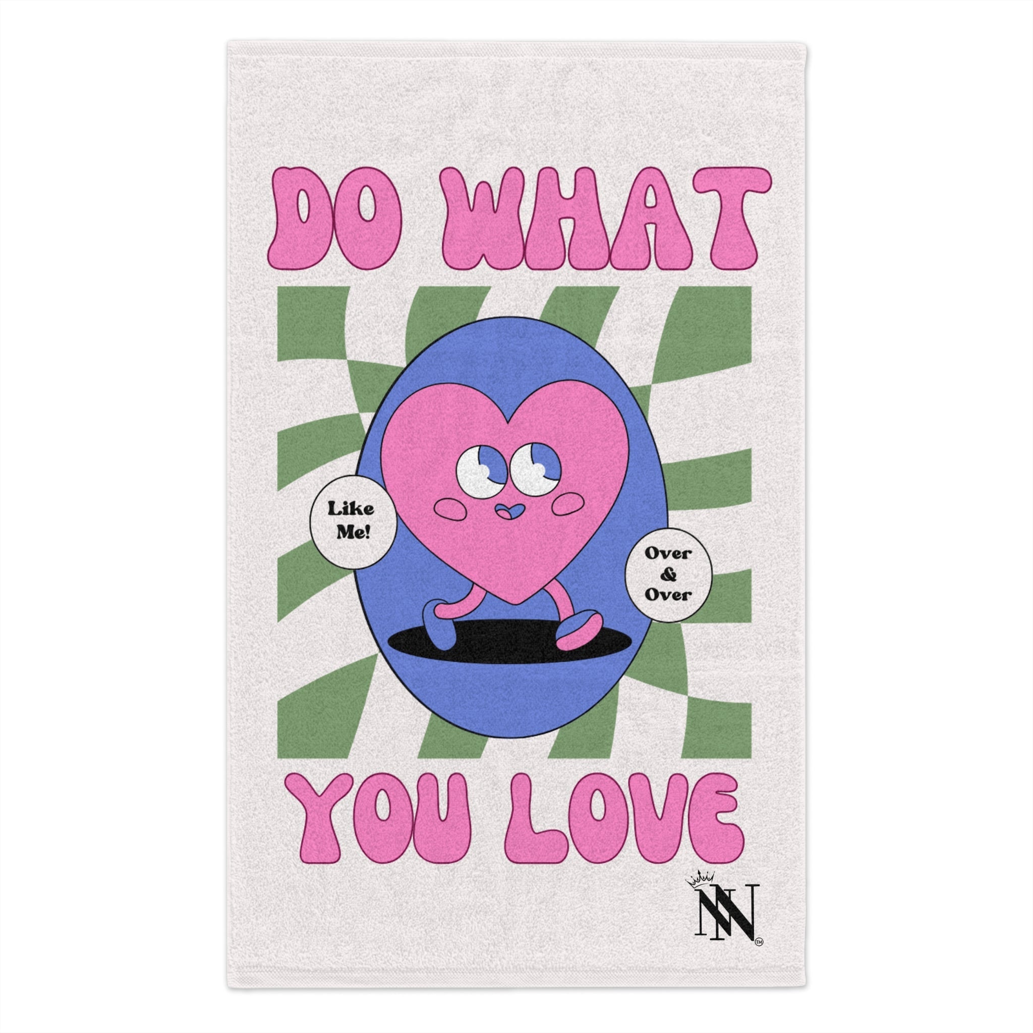 Do What You Love! Like Me Sex Towel