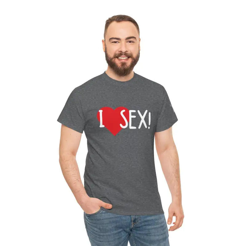 I Love Sex! | Mix & Match 100% Cotton Unisex Fun-Flirty Lovers’ Tees
