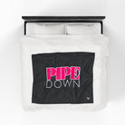 Pipe Down | Mix & Match Soft Fun-Flirty Lovers’ Blankets