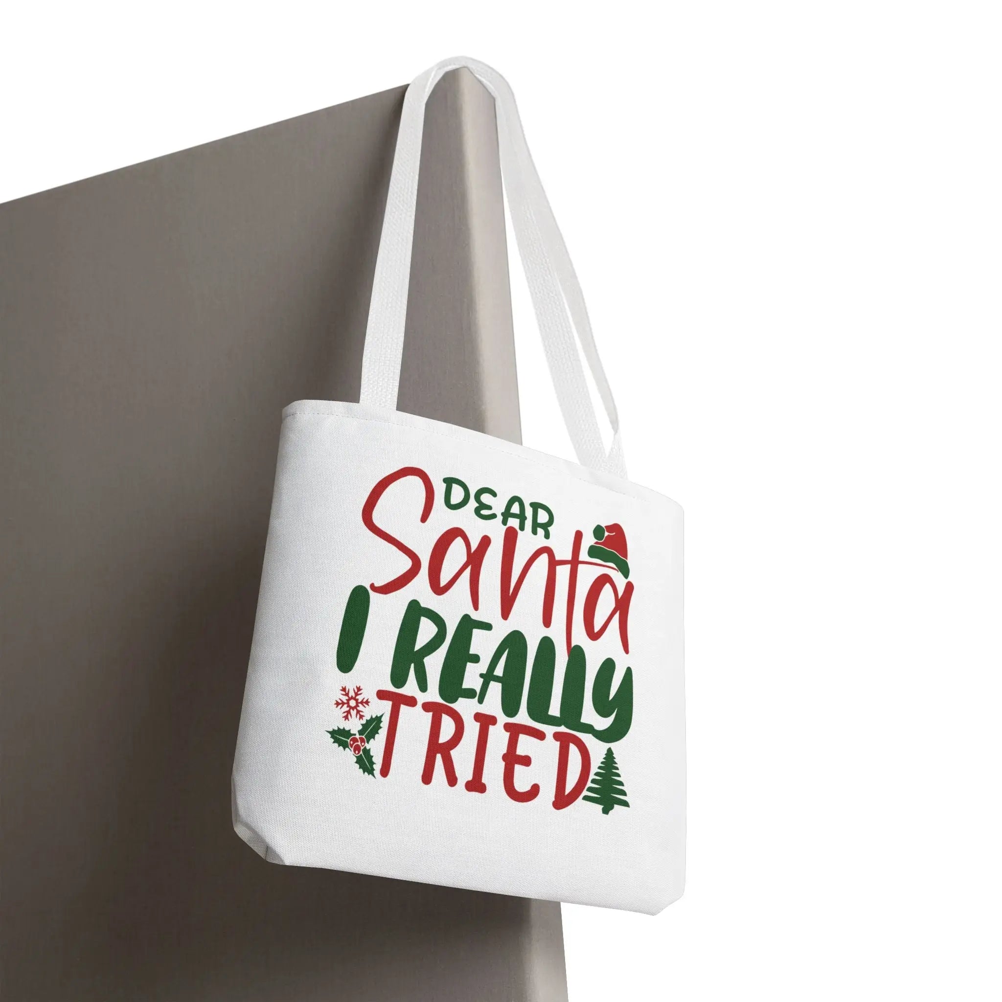Dear Santa I Really Tried | Mix & Match Fun-Flirty Lovers’ Totes