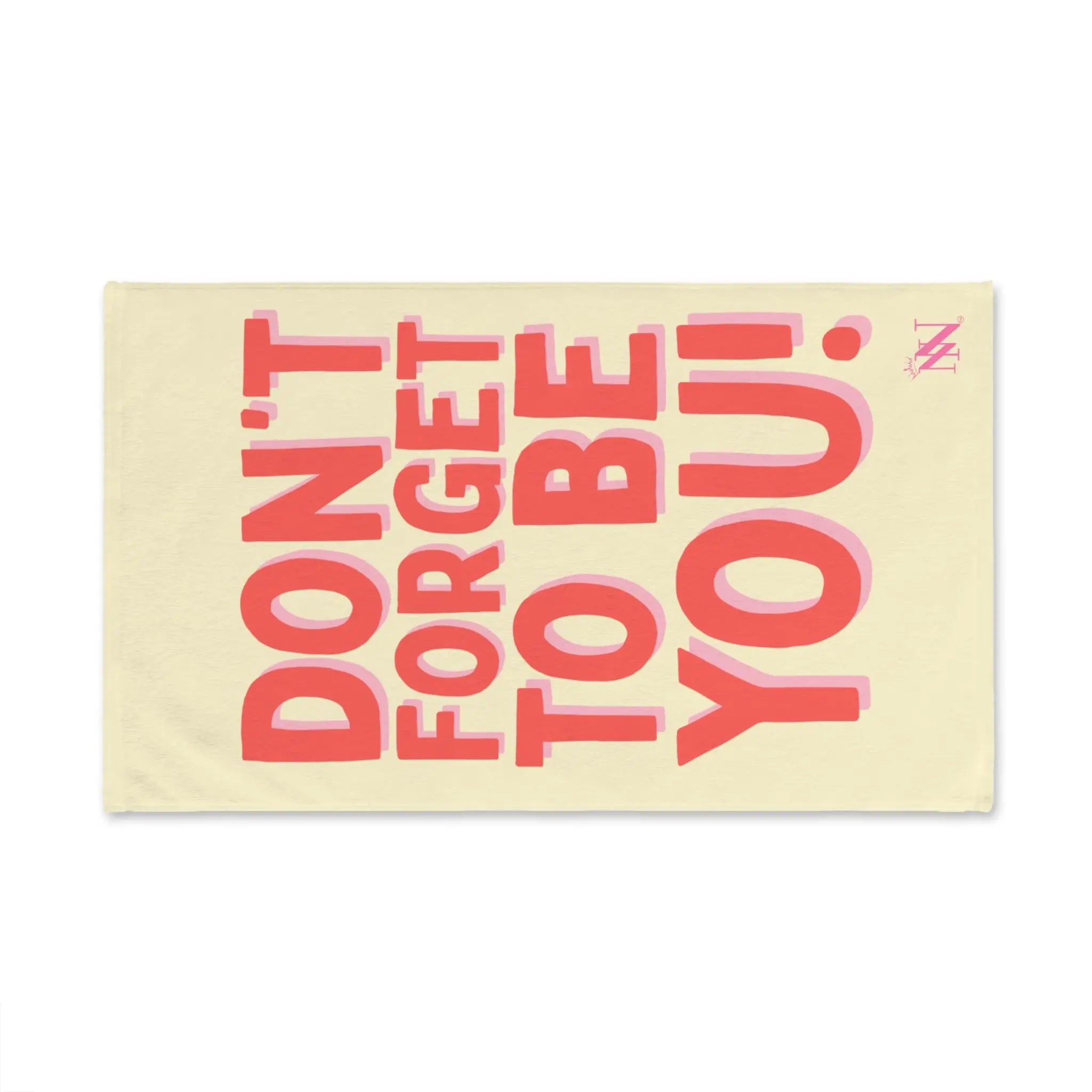 Don’t Forget to Be You! Cum Towel