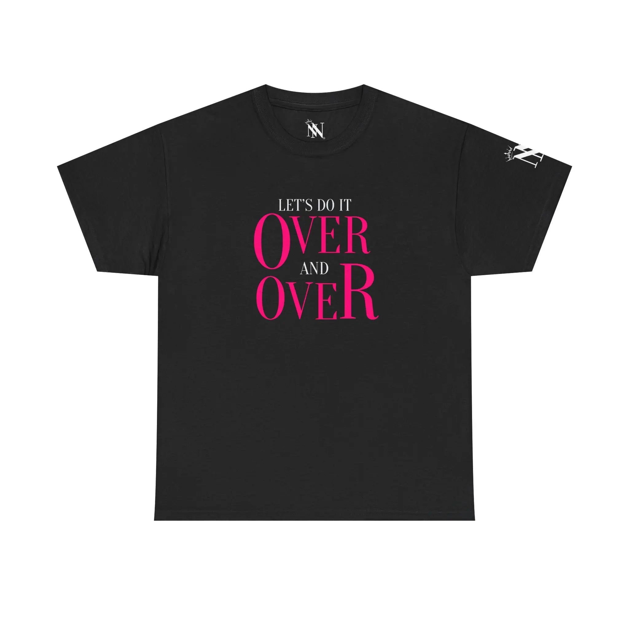 Let’s Do It Over and Over | Mix & Match Cotton Unisex Fun-Flirty Lovers’ T-Shirts