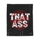 Trademark That Ass | Mix & Match Fun-Flirty Lovers’ Blankets