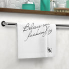 Believe in Your Fucking Self | Mix & Match Lils’ Fun-Flirty Lovers’ Towels