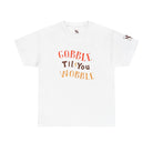 Gobble Til You Wobble | Mix & Match Cotton Unisex Fun-Flirty Lovers’ T-Shirts