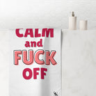 Keep Calm & Fuck Off | Mix & Match XL Fun-Flirty Lovers’ Towels