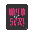 Wild for Sex! | Mix Match Fun-Flirty Lovers’ Water-Resistant Blankets