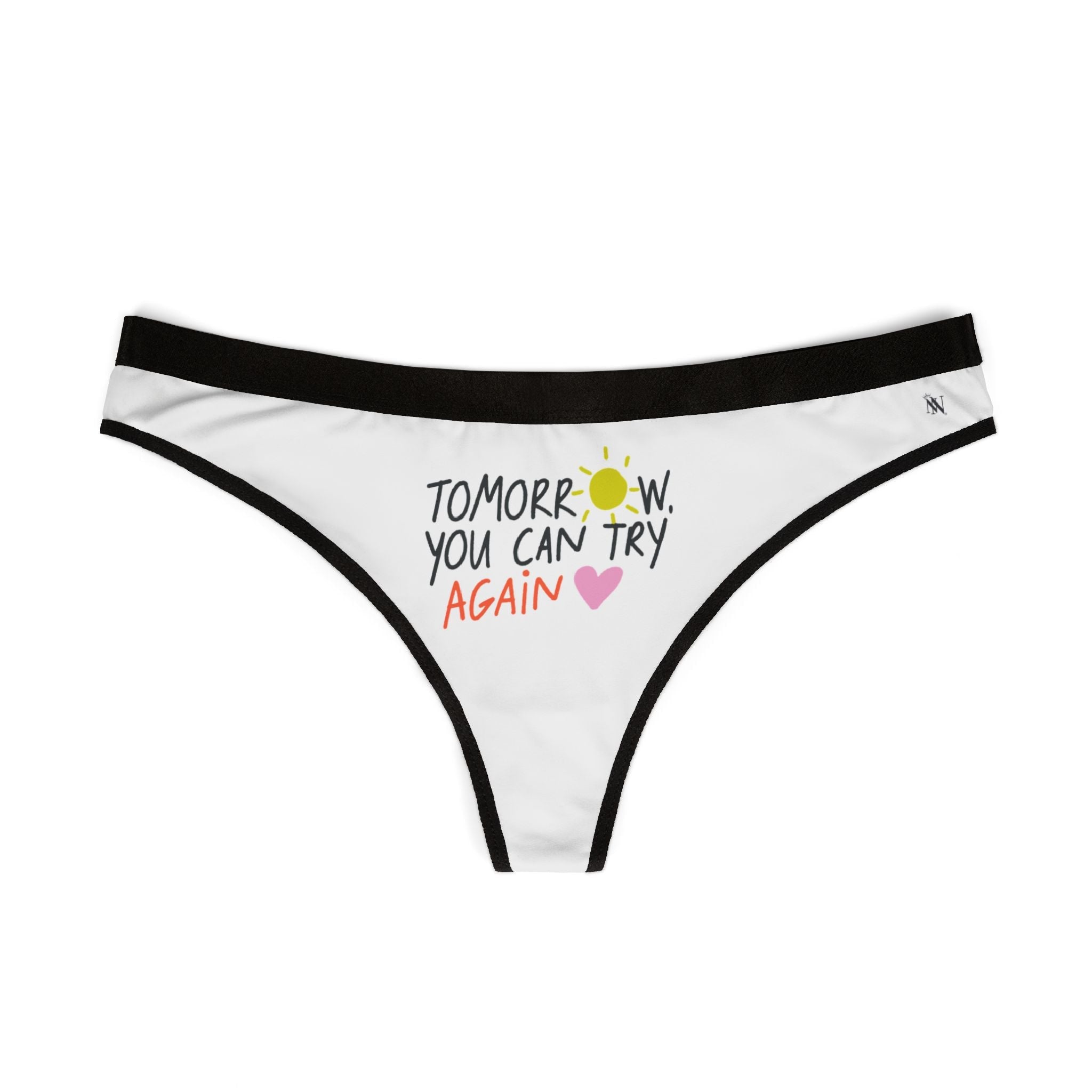 Tomorrow You Can Try Again | Mix & Match Women’s Fun-Flirty Lovers’ Thongs