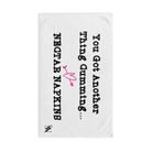 You Got Another Thing Cumming... Cum Towel