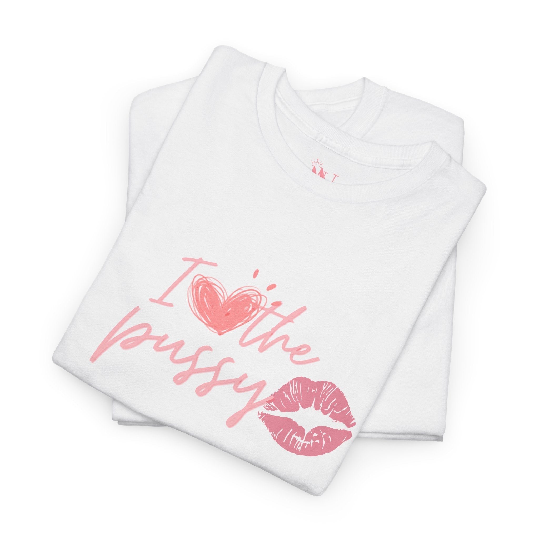 I Love the Pussy | Mix & Match 100% Cotton Unisex Fun-Flirty Lovers’ Tees