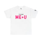 Team Me + U | Mix & Match Cotton Unisex Fun-Flirty Lovers’ T-Shirts