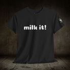 Milk It! | Mix & Match 100% Cotton Unisex Fun-Flirty Lovers’ Tees