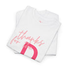 Thanks For The Big D | Mix & Match 100% Cotton Unisex Fun-Flirty Lovers’ Tees