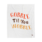 Gobble Til You Wobble | Mix & Match Velveteen Fun-Flirty Lovers’ Blankets