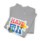 Have Fun Sticker | Mix & Match 100% Cotton Unisex Fun-Flirty Lovers’ Tees