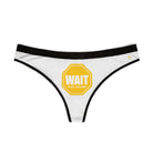 Wait to Cum Sign | Mix & Match Women’s Fun-Flirty Lovers’ Thongs
