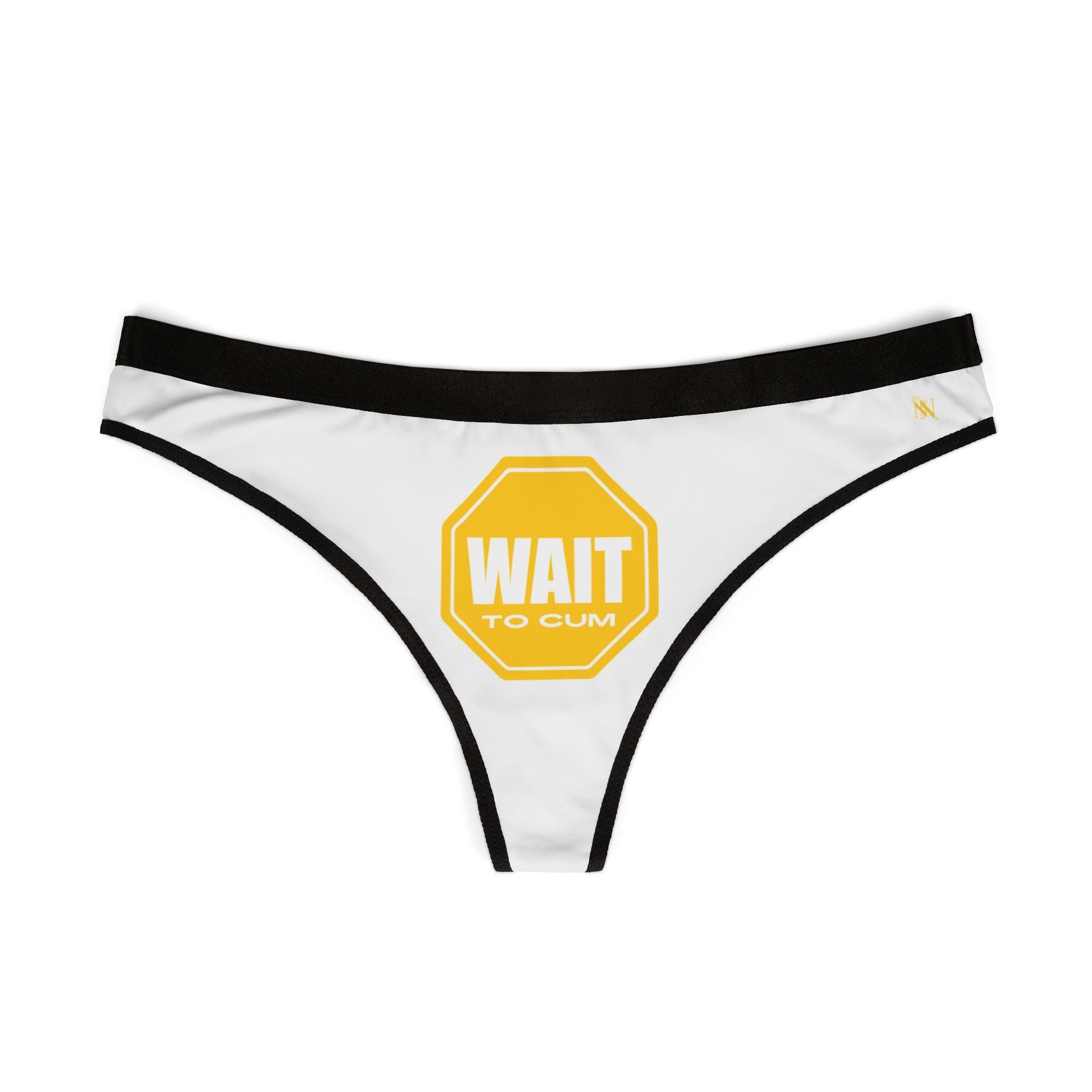 Wait to Cum Sign | Mix & Match Women’s Fun-Flirty Lovers’ Thongs