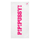 P! P! Pussy! Squirt Towel
