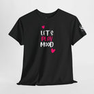 Let’s Play Mood Hearts | Mix & Match Cotton Unisex Fun-Flirty Lovers’ T-Shirts