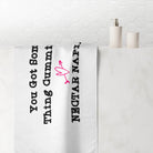 You Got Some Thing Cumming... Anal Sex Towel